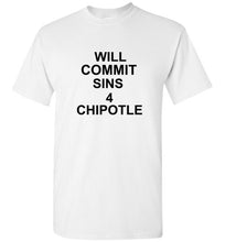 Load image into Gallery viewer, Will Commit Sins 4 Chipotle T Shirt