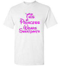 Load image into Gallery viewer, This Princess Wears Sweatpants T Shirt