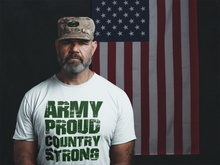 Load image into Gallery viewer, Army Proud Country Strong T Shirt - The Glam Foxx