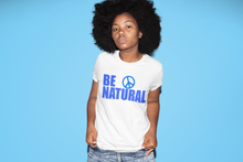 Load image into Gallery viewer, Be Natural T Shirt - The Glam Foxx
