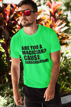 Load image into Gallery viewer, Are You a Magician Cause Abracadayum T Shirt - The Glam Foxx