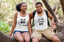 Load image into Gallery viewer, Yes My Bff Is Crazy Unisex Tank Top - The Glam Foxx
