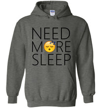 Load image into Gallery viewer, Need More Sleep Hoodie
