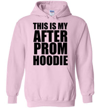 Load image into Gallery viewer, This is My After Prom Hoodie - The Glam Foxx
