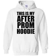 Load image into Gallery viewer, This is My After Prom Hoodie - The Glam Foxx
