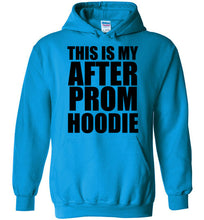 Load image into Gallery viewer, This is My After Prom Hoodie - The Glam Foxx
