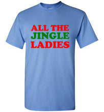 Load image into Gallery viewer, All the Jingle Ladies Christmas T Shirt
