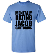 Load image into Gallery viewer, Mentally Dating Jacob Sartorius T Shirt

