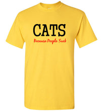 Load image into Gallery viewer, Cats Because People Suck T Shirt
