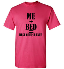 Load image into Gallery viewer, Best Couple Ever My Bed T Shirt
