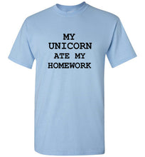 Load image into Gallery viewer, My Unicorn Ate My Homework T Shirt
