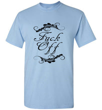 Load image into Gallery viewer, Fuck Off T Shirt
