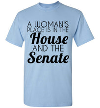 Load image into Gallery viewer, A Woman's Place is in the House and the Senate T Shirt - The Glam Foxx
