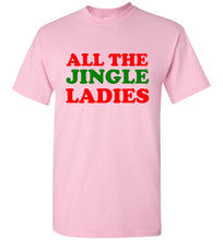 Load image into Gallery viewer, All the Jingle Ladies Christmas T Shirt
