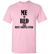 Load image into Gallery viewer, Best Couple Ever My Bed T Shirt
