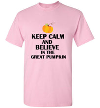 Load image into Gallery viewer, Keep Calm and Believe in the Great Pumpkin T Shirt
