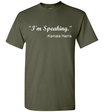 Load image into Gallery viewer, I'm Speaking Kamala Harris T Shirt
