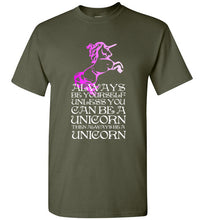 Load image into Gallery viewer, Always Be Yourself Unless You Can Be a Unicorn T Shirt
