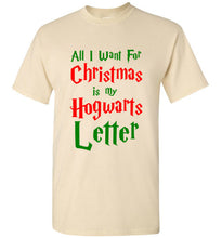 Load image into Gallery viewer, All I Want for Christmas is my Hogwarts Letter T Shirt
