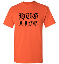 Load image into Gallery viewer, Hug Life T Shirt

