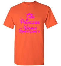 Load image into Gallery viewer, This Princess Wears Sweatpants T Shirt
