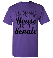 Load image into Gallery viewer, A Woman's Place is in the House and the Senate T Shirt - The Glam Foxx

