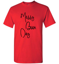 Load image into Gallery viewer, Messy Bun Day T Shirt
