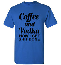 Load image into Gallery viewer, Coffee and Vodka T Shirt
