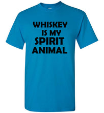 Load image into Gallery viewer, Whiskey is My Spirit Animal T Shirt
