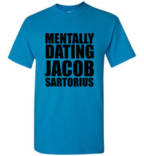 Load image into Gallery viewer, Mentally Dating Jacob Sartorius T Shirt
