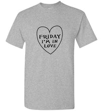 Load image into Gallery viewer, Friday I'm in Love T Shirt
