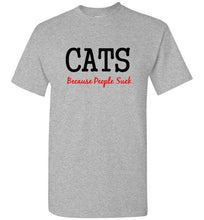 Load image into Gallery viewer, Cats Because People Suck T Shirt
