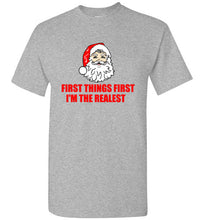 Load image into Gallery viewer, First Things First I'm The Realest Santa Christmas T Shirt

