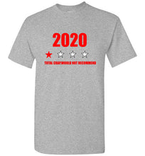 Load image into Gallery viewer, 2020 Total Crap Would Not Recommend T-Shirt - The Glam Foxx
