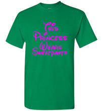 Load image into Gallery viewer, This Princess Wears Sweatpants T Shirt
