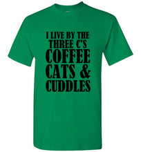 Load image into Gallery viewer, I Live By the Three Cs Coffee Cats and Cuddles T Shirt
