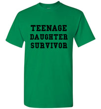 Load image into Gallery viewer, Teenage Daughter Survivor T Shirt
