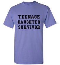 Load image into Gallery viewer, Teenage Daughter Survivor T Shirt
