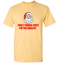 Load image into Gallery viewer, First Things First I'm The Realest Santa Christmas T Shirt

