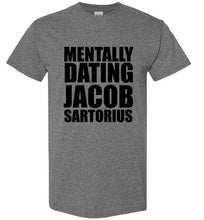 Load image into Gallery viewer, Mentally Dating Jacob Sartorius T Shirt
