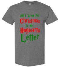 Load image into Gallery viewer, All I Want for Christmas is my Hogwarts Letter T Shirt

