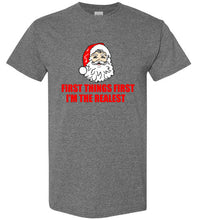 Load image into Gallery viewer, First Things First I'm The Realest Santa Christmas T Shirt
