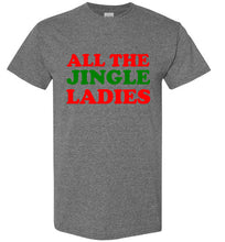 Load image into Gallery viewer, All the Jingle Ladies Christmas T Shirt
