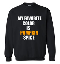 Load image into Gallery viewer, My Favorite Color is Pumpkin Spice Sweatshirt

