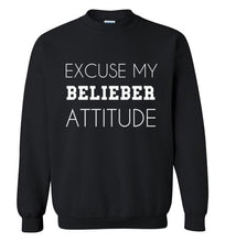 Load image into Gallery viewer, Excuse My Belieber Attitude Sweatshirt
