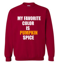 Load image into Gallery viewer, My Favorite Color is Pumpkin Spice Sweatshirt
