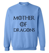 Load image into Gallery viewer, Mother of Dragons Sweatshirt
