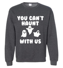 Load image into Gallery viewer, You Can't Haunt With Us Mean Girls Sweatshirt
