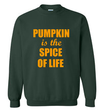 Load image into Gallery viewer, Pumpkin is the Spice of Life Sweatshirt
