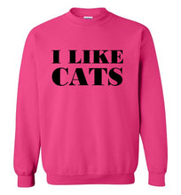 Load image into Gallery viewer, I Like Cats Sweatshirt
